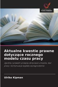 Produktbild: Aktualne kwestie prawne dotycz&iquest;ce rocznego modelu czasu pracy
