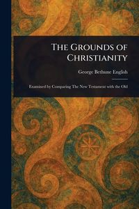 Produktbild: The Grounds of Christianity