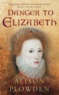 Produktbild: Plowden, A: Danger to Elizabeth