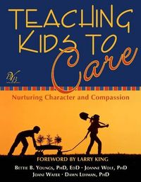 Produktbild: Teaching Kids to Care: Nurturing Character and Compassion