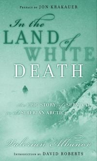Bild vom Artikel In the Land of White Death vom Autor Valerian Albanov
