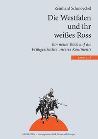 Bild vom Artikel Die Westfalen und ihr weißes Ross vom Autor Reinhard Schmoeckel