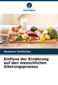 Produktbild: Einfluss der Ern&auml;hrung auf den menschlichen Alterungsprozess