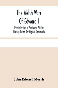 Produktbild: The Welsh Wars Of Edward I