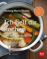 Bild vom Artikel Ich helf Dir kochen vom Autor Hedwig Maria Stuber