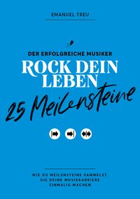 Produktbild: Treu, E: 25 Meilensteine - Rock dein Leben