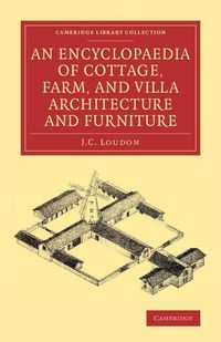 Produktbild: An Encyclopaedia of Cottage, Farm, and Villa Architecture and Furniture
