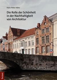 Produktbild: Die Rolle der Sch&ouml;nheit in der Nachhaltigkeit der Architektur