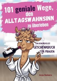 Produktbild: 101 geniale Wege, den Alltagswahnsinn zu &uuml;berleben