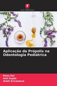 Produktbild: Aplica&ccedil;&atilde;o da Pr&oacute;polis na Odontologia Pedi&aacute;trica