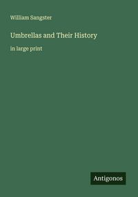Produktbild: Umbrellas and Their History