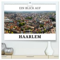 Produktbild: Ein Blick auf Haarlem (hochwertiger Premium Wandkalender 2026 DIN A2 quer), Kunstdruck in Hochglanz