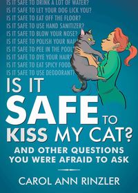 Produktbild: Is It Safe to Kiss My Cat?: And Other Questions You Were Afraid to Ask