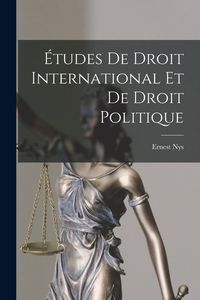 Produktbild: &Eacute;tudes de Droit International et de Droit Politique