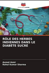 Produktbild: R&ocirc;le des Herbes Indiennes Dans Le Diab&egrave;te Sucr&eacute;