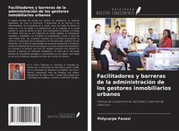 Produktbild: Facilitadores y barreras de la administraci&oacute;n de los gestores inmobiliarios urbanos