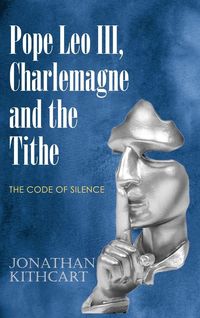 Produktbild: Pope Leo III, Charlemagne and the Tithe