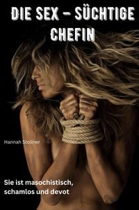 Produktbild: Die Sex-s&uuml;chtige Chefin