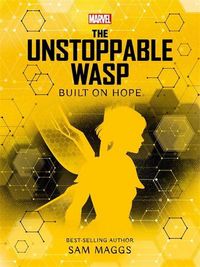 Produktbild: Maggs, S: Marvel: The Unstoppable Wasp Built on Hope