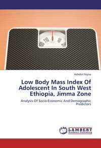 Produktbild: Low Body Mass Index Of Adolescent In South West Ethiopia, Jimma Zone