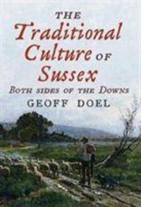 Produktbild: Doel, G: Traditional Culture of Sussex