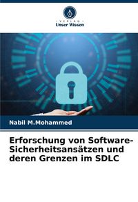 Produktbild: Erforschung von Software-Sicherheitsans&auml;tzen und deren Grenzen im SDLC