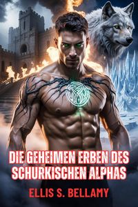 Produktbild: Die Geheimen Erben des Schurkischen Alphas