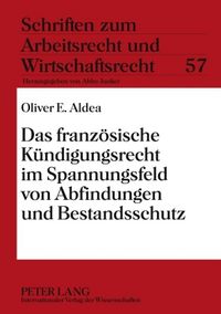 Produktbild: Das franz&ouml;sische K&uuml;ndigungsrecht im Spannungsfeld von Abfindungen und Bestandsschutz