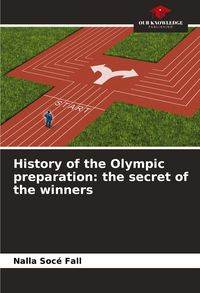 Produktbild: History of the Olympic preparation: the secret of the winners