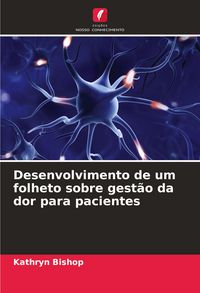 Produktbild: Desenvolvimento de um folheto sobre gest&atilde;o da dor para pacientes
