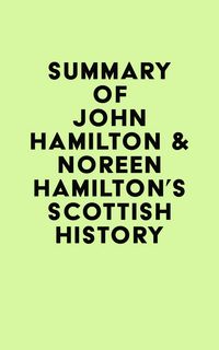 Produktbild: Summary of John Hamilton & Noreen Hamilton's Scottish History