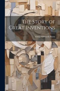Produktbild: The Story of Great Inventions