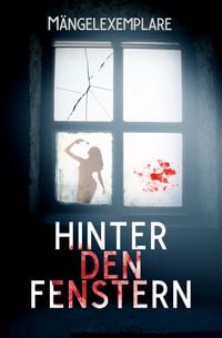 Produktbild: M&auml;ngelexemplare 5: Hinter den Fenstern (Anthologie)