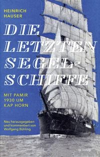 Bild vom Artikel Die letzten Segelschiffe vom Autor Heinrich Hauser