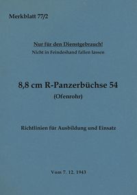 Produktbild: Merkblatt 77/2 8,8 cm R-Panzerb&uuml;chse 54 (Ofenrohr) Richtlinien f&uuml;r Ausbildung und Einsatz
