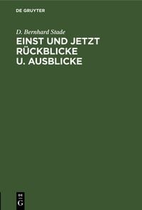 Produktbild: Einst und jetzt R&uuml;ckblicke u. Ausblicke
