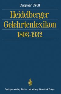 Bild vom Artikel Heidelberger Gelehrtenlexikon 1803–1932 vom Autor Dagmar Drüll