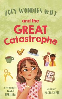 Produktbild: Zoey Wonders Why And The Great Catastrophe