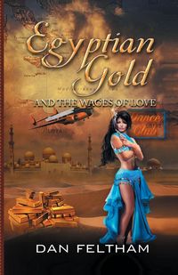 Produktbild: Feltham, D: Egyptian Gold and the Wages of Love