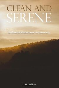 Produktbild: Clean and Serene: Scriptural Meditations for Recovery