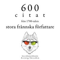 Produktbild: 600 citat fr&aring;n de stora franska f&ouml;rfattarna p&aring; 1700-talet