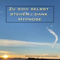 Produktbild: Zu sich selbst stehen - dank Hypnose