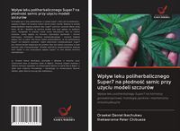 Produktbild: Wp&iquest;yw leku poliherbalicznego Super7 na p&iquest;odno&iquest;&iquest; samic przy u&iquest;yciu modeli szczur&oacute;w