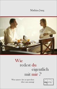 Produktbild: Wie redest du eigentlich mit mir?