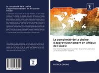 Produktbild: La complexit&eacute; de la cha&icirc;ne d'approvisionnement en Afrique de l'Ouest