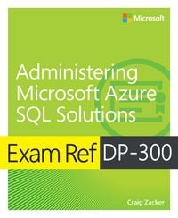 Produktbild: Exam Ref DP-300 Administering Microsoft Azure SQL Solutions