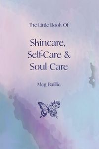 Produktbild: The Little Book of Skincare, Self-care and Soul Care