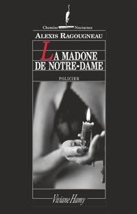 Bild vom Artikel La madone de Notre-Dame : policier vom Autor Alexis Ragougneau