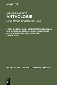 Produktbild: Anthologie. Herrn von Hoffmannswaldau und andrer Deutschen auserlesener und bi&szlig;her ungedruckter Gedichte, erster Theil