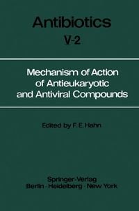 Produktbild: Mechanism of Action of Antieukaryotic and Antiviral Compounds
